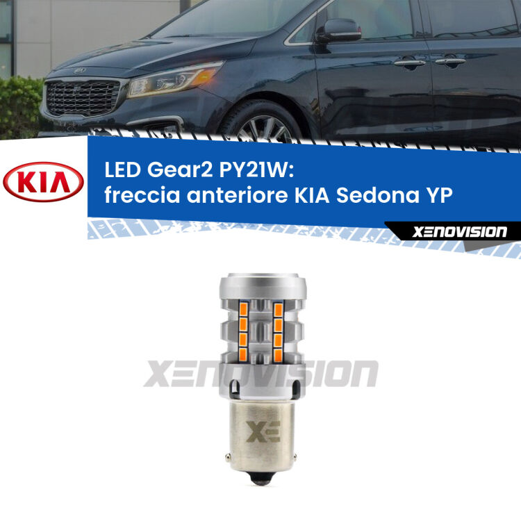 FINE SERIE: NO GARANZIA <strong>Freccia Anteriore LED no-spie per KIA Sedona</strong> YP 2014 in poi. Lampada <strong>PY21W</strong> modello Gear2 no Hyperflash.