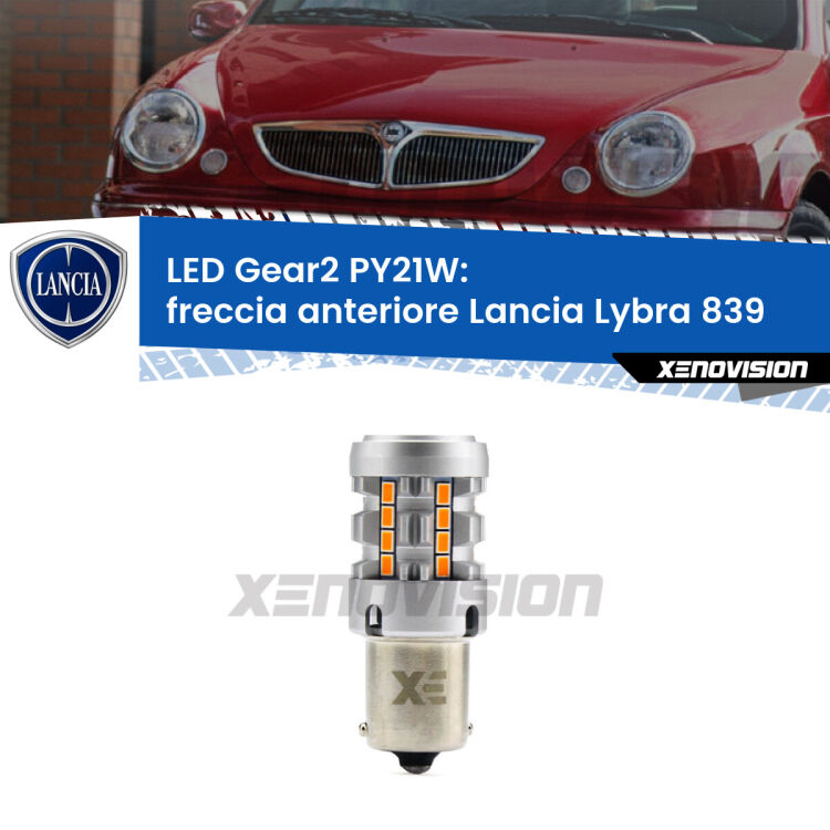 FINE SERIE: NO GARANZIA <strong>Freccia Anteriore LED no-spie per Lancia Lybra</strong> 839 1999 - 2005. Lampada <strong>PY21W</strong> modello Gear2 no Hyperflash.