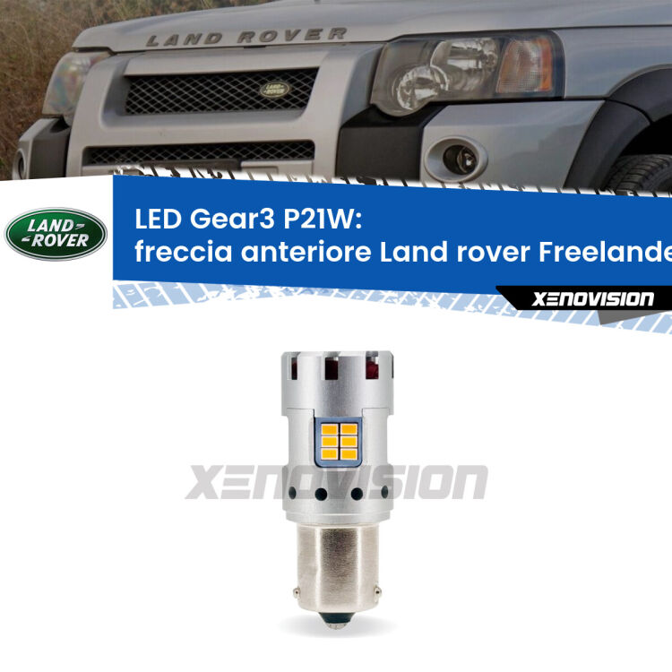 <strong>Freccia Anteriore LED no-spie per Land rover Freelander</strong> L314 1998 - 2000. Lampada <strong>P21W</strong> modello Gear3 no Hyperflash, raffreddata a ventola.