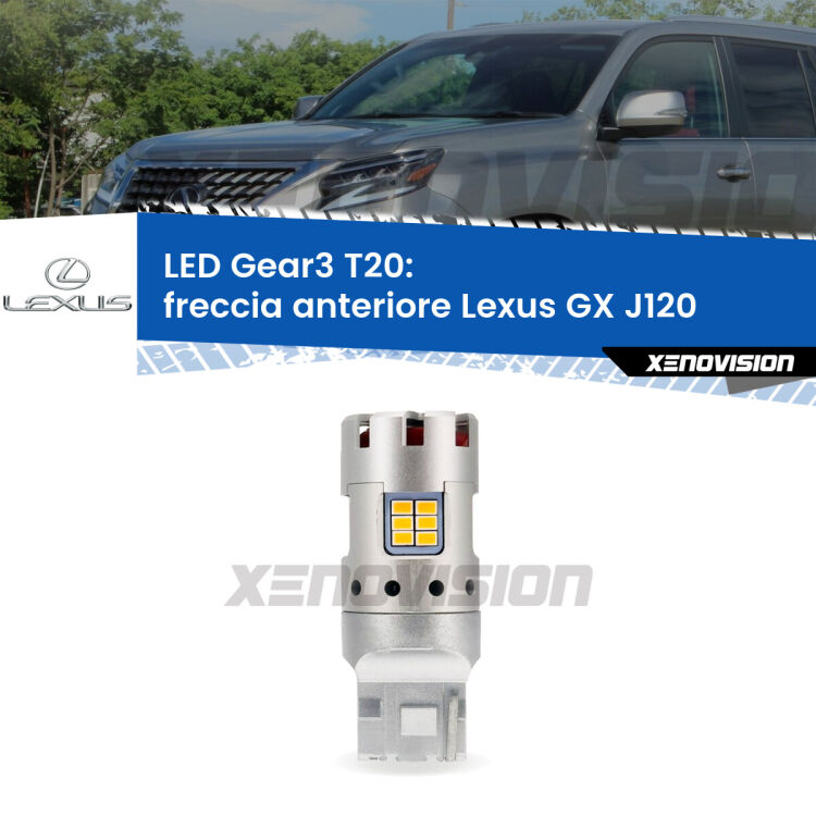 <strong>Freccia Anteriore LED no-spie per Lexus GX</strong> J120 2001 - 2009. Lampada <strong>T20</strong> modello Gear3 no Hyperflash, raffreddata a ventola.