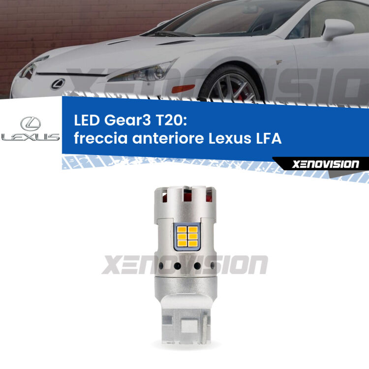 <strong>Freccia Anteriore LED no-spie per Lexus LFA</strong>  2010 - 2012. Lampada <strong>T20</strong> modello Gear3 no Hyperflash, raffreddata a ventola.