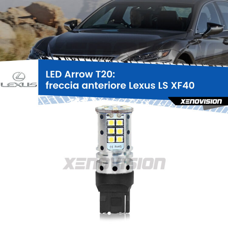 <strong>Freccia Anteriore LED no-spie per Lexus LS</strong> XF40 2006 - 2012. Lampada <strong>T20</strong> no Hyperflash modello Arrow.