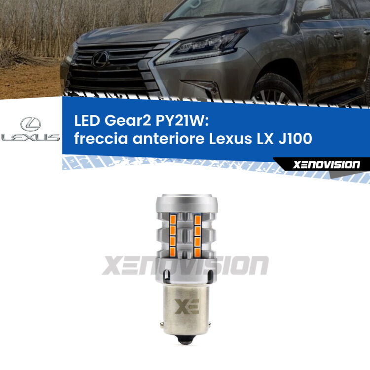 FINE SERIE: NO GARANZIA <strong>Freccia Anteriore LED no-spie per Lexus LX</strong> J100 1998 - 2008. Lampada <strong>PY21W</strong> modello Gear2 no Hyperflash.