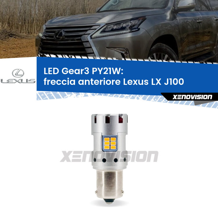 <strong>Freccia Anteriore LED no-spie per Lexus LX</strong> J100 1998 - 2008. Lampada <strong>PY21W</strong> modello Gear3 no Hyperflash, raffreddata a ventola.