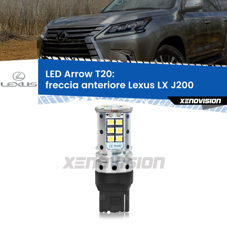 <strong>Freccia Anteriore LED no-spie per Lexus LX</strong> J200 2007 - 2015. Lampada <strong>T20</strong> no Hyperflash modello Arrow.