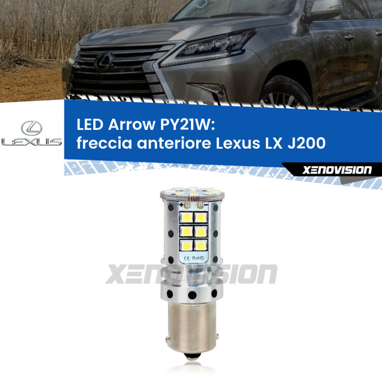 <strong>Freccia Anteriore LED no-spie per Lexus LX</strong> J200 2015 in poi. Lampada <strong>PY21W</strong> modello top di gamma Arrow.