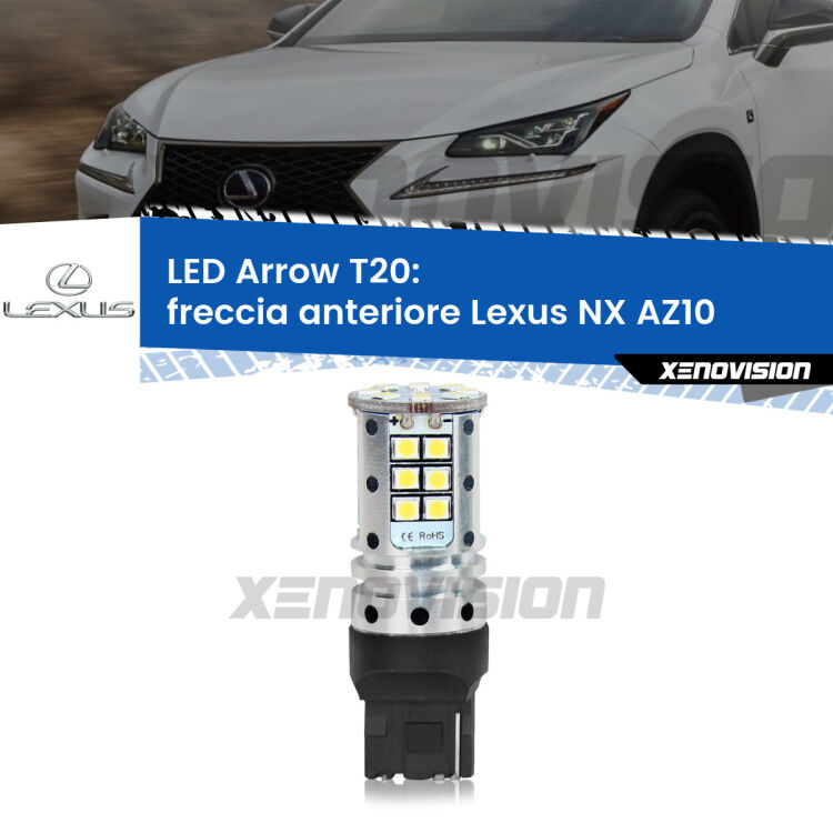 <strong>Freccia Anteriore LED no-spie per Lexus NX</strong> AZ10 2014 - 2020. Lampada <strong>T20</strong> no Hyperflash modello Arrow.