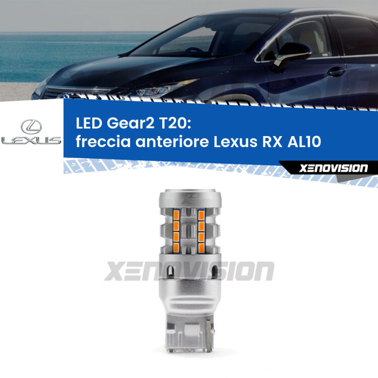 FINE SERIE: NO GARANZIA <strong>Freccia Anteriore LED no-spie per Lexus RX</strong> AL10 2008 - 2015. Lampada <strong>T20</strong> modello Gear2 no Hyperflash.