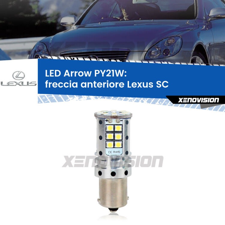 <strong>Freccia Anteriore LED no-spie per Lexus SC</strong>  2001 - 2010. Lampada <strong>PY21W</strong> modello top di gamma Arrow.