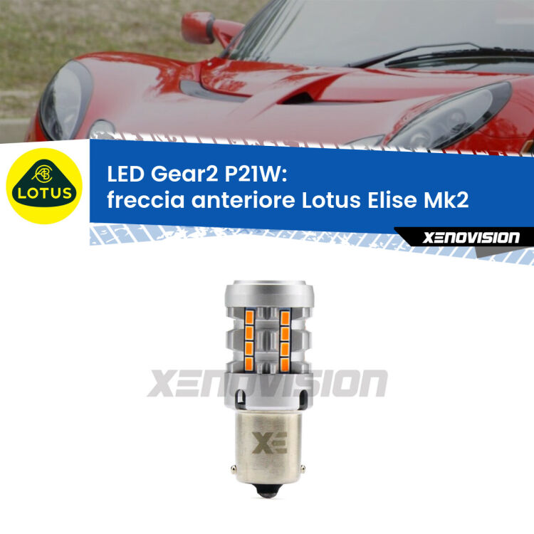 FINE SERIE: NO GARANZIA <strong>Freccia Anteriore LED no-spie per Lotus Elise</strong> Mk2 2000 - 2009. Lampada <strong>P21W</strong> modello Gear2 no Hyperflash.