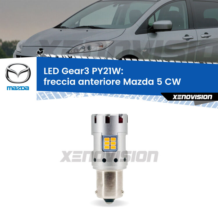 <strong>Freccia Anteriore LED no-spie per Mazda 5</strong> CW 2010 in poi. Lampada <strong>PY21W</strong> modello Gear3 no Hyperflash, raffreddata a ventola.