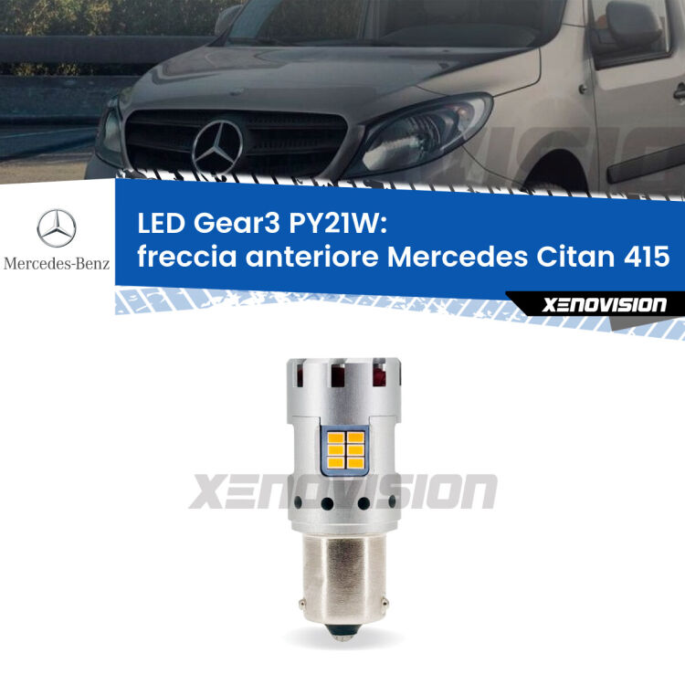 <strong>Freccia Anteriore LED no-spie per Mercedes Citan</strong> 415 2012 in poi. Lampada <strong>PY21W</strong> modello Gear3 no Hyperflash, raffreddata a ventola.