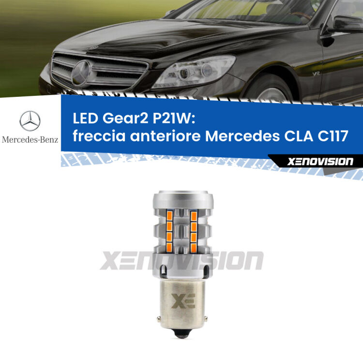 FINE SERIE: NO GARANZIA <strong>Freccia Anteriore LED no-spie per Mercedes CLA</strong> C117 2012 - 2019. Lampada <strong>P21W</strong> modello Gear2 no Hyperflash.