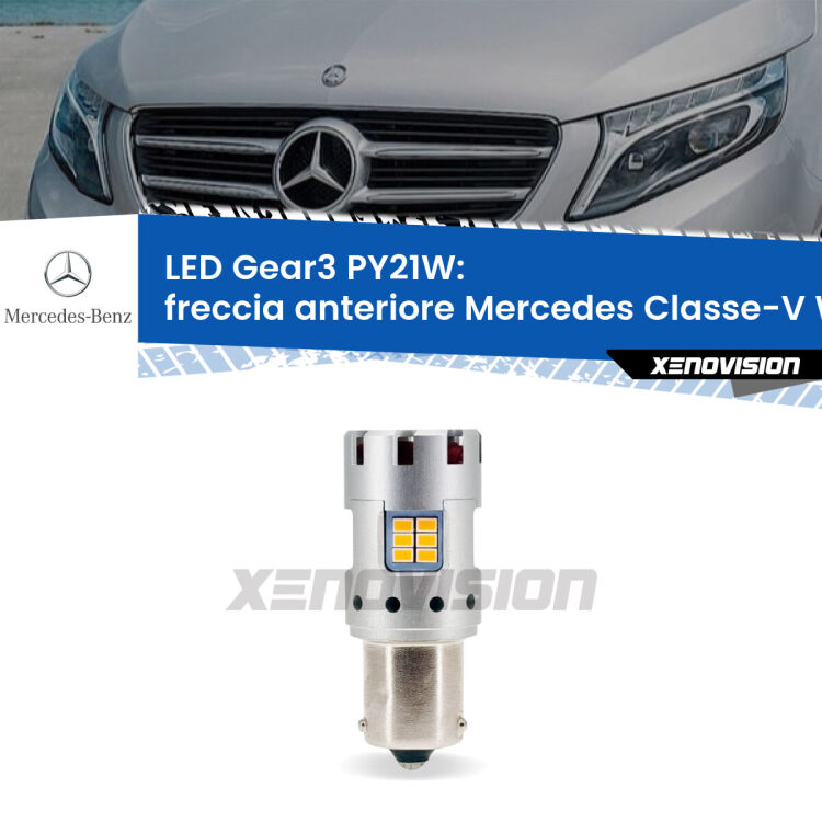 <strong>Freccia Anteriore LED no-spie per Mercedes Classe-V</strong> W447 2014 in poi. Lampada <strong>PY21W</strong> modello Gear3 no Hyperflash, raffreddata a ventola.