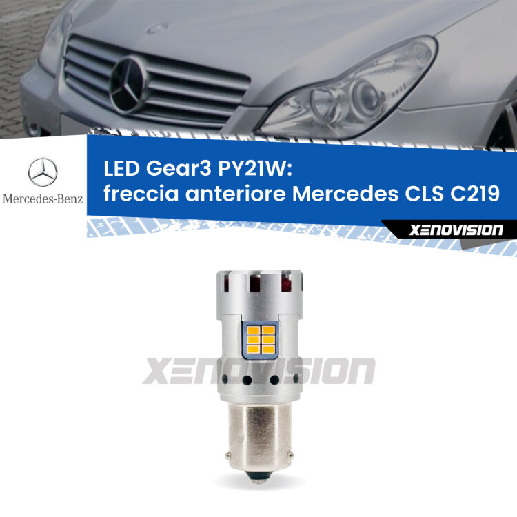 <strong>Freccia Anteriore LED no-spie per Mercedes CLS</strong> C219 2004 - 2010. Lampada <strong>PY21W</strong> modello Gear3 no Hyperflash, raffreddata a ventola.