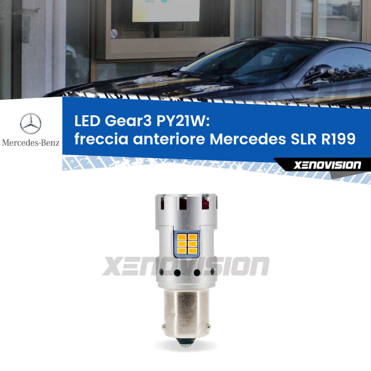 <strong>Freccia Anteriore LED no-spie per Mercedes SLR</strong> R199 2004 in poi. Lampada <strong>PY21W</strong> modello Gear3 no Hyperflash, raffreddata a ventola.