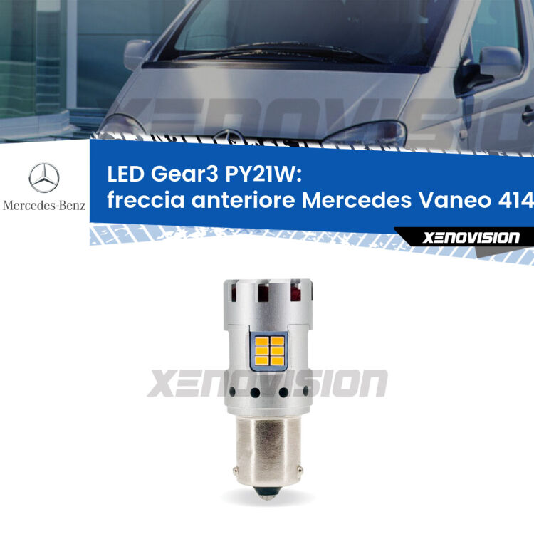 <strong>Freccia Anteriore LED no-spie per Mercedes Vaneo</strong> 414 2002 - 2005. Lampada <strong>PY21W</strong> modello Gear3 no Hyperflash, raffreddata a ventola.