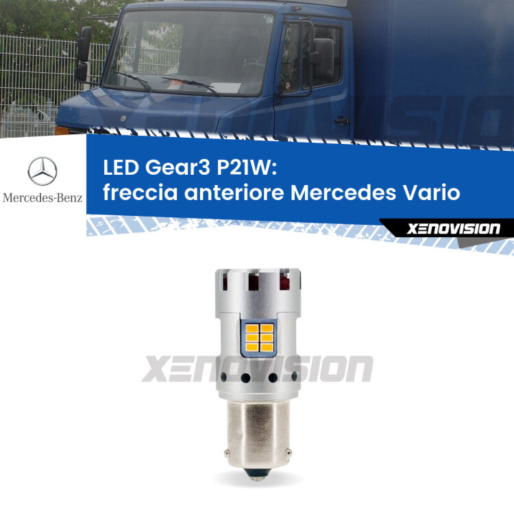 <strong>Freccia Anteriore LED no-spie per Mercedes Vario</strong>  1996 - 2013. Lampada <strong>P21W</strong> modello Gear3 no Hyperflash, raffreddata a ventola.