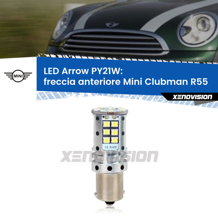 <strong>Freccia Anteriore LED no-spie per Mini Clubman</strong> R55 2007 - 2015. Lampada <strong>PY21W</strong> modello top di gamma Arrow.