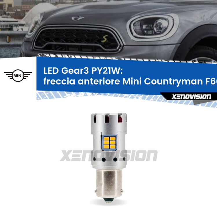 <strong>Freccia Anteriore LED no-spie per Mini Countryman</strong> F60 2016 - 2019. Lampada <strong>PY21W</strong> modello Gear3 no Hyperflash, raffreddata a ventola.