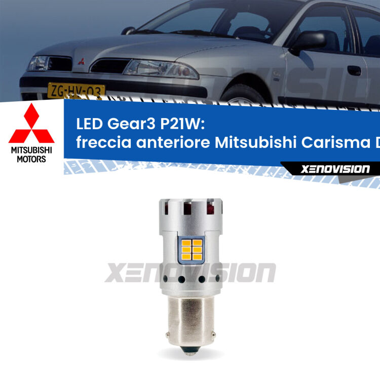 <strong>Freccia Anteriore LED no-spie per Mitsubishi Carisma</strong> DA 1995 - 1999. Lampada <strong>P21W</strong> modello Gear3 no Hyperflash, raffreddata a ventola.