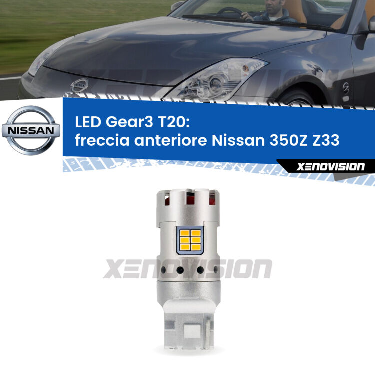 <strong>Freccia Anteriore LED no-spie per Nissan 350Z</strong> Z33 2003 - 2009. Lampada <strong>T20</strong> modello Gear3 no Hyperflash, raffreddata a ventola.