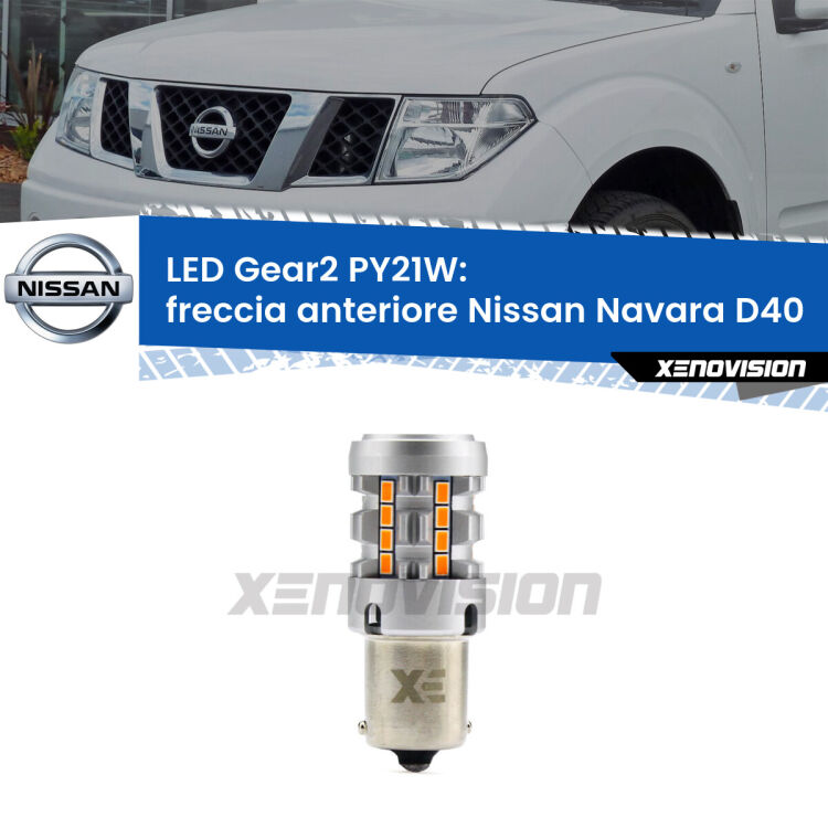 FINE SERIE: NO GARANZIA <strong>Freccia Anteriore LED no-spie per Nissan Navara</strong> D40 2004 - 2016. Lampada <strong>PY21W</strong> modello Gear2 no Hyperflash.