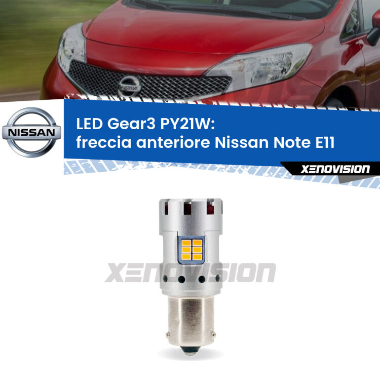 <strong>Freccia Anteriore LED no-spie per Nissan Note</strong> E11 2006 - 2013. Lampada <strong>PY21W</strong> modello Gear3 no Hyperflash, raffreddata a ventola.