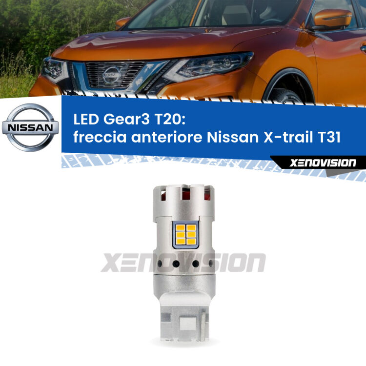 <strong>Freccia Anteriore LED no-spie per Nissan X-trail</strong> T31 2007 - 2014. Lampada <strong>T20</strong> modello Gear3 no Hyperflash, raffreddata a ventola.