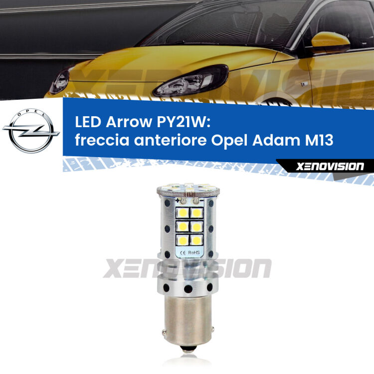 <strong>Freccia Anteriore LED no-spie per Opel Adam</strong> M13 2012 - 2019. Lampada <strong>PY21W</strong> modello top di gamma Arrow.