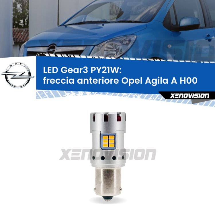 <strong>Freccia Anteriore LED no-spie per Opel Agila A</strong> H00 2000 - 2007. Lampada <strong>PY21W</strong> modello Gear3 no Hyperflash, raffreddata a ventola.