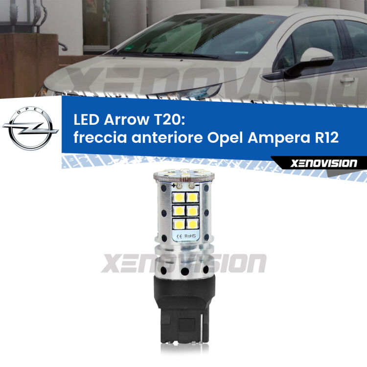 <strong>Freccia Anteriore LED no-spie per Opel Ampera</strong> R12 2011 - 2015. Lampada <strong>T20</strong> no Hyperflash modello Arrow.