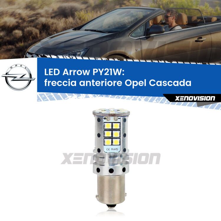 <strong>Freccia Anteriore LED no-spie per Opel Cascada</strong>  2013 - 2019. Lampada <strong>PY21W</strong> modello top di gamma Arrow.