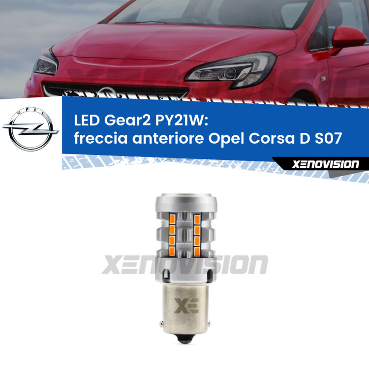 FINE SERIE: NO GARANZIA <strong>Freccia Anteriore LED no-spie per Opel Corsa D</strong> S07 2006 - 2014. Lampada <strong>PY21W</strong> modello Gear2 no Hyperflash.