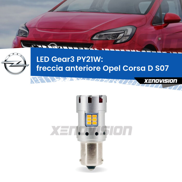 <strong>Freccia Anteriore LED no-spie per Opel Corsa D</strong> S07 2006 - 2014. Lampada <strong>PY21W</strong> modello Gear3 no Hyperflash, raffreddata a ventola.