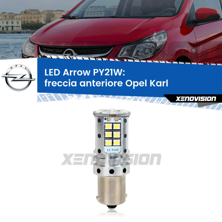 <strong>Freccia Anteriore LED no-spie per Opel Karl</strong>  2015 - 2018. Lampada <strong>PY21W</strong> modello top di gamma Arrow.