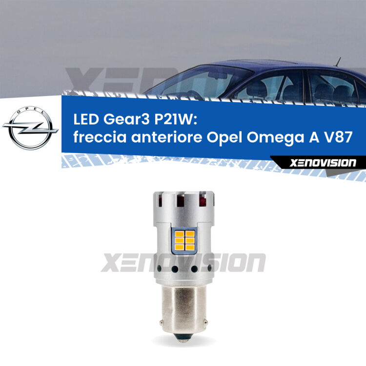 <strong>Freccia Anteriore LED no-spie per Opel Omega A</strong> V87 1986 - 1994. Lampada <strong>P21W</strong> modello Gear3 no Hyperflash, raffreddata a ventola.