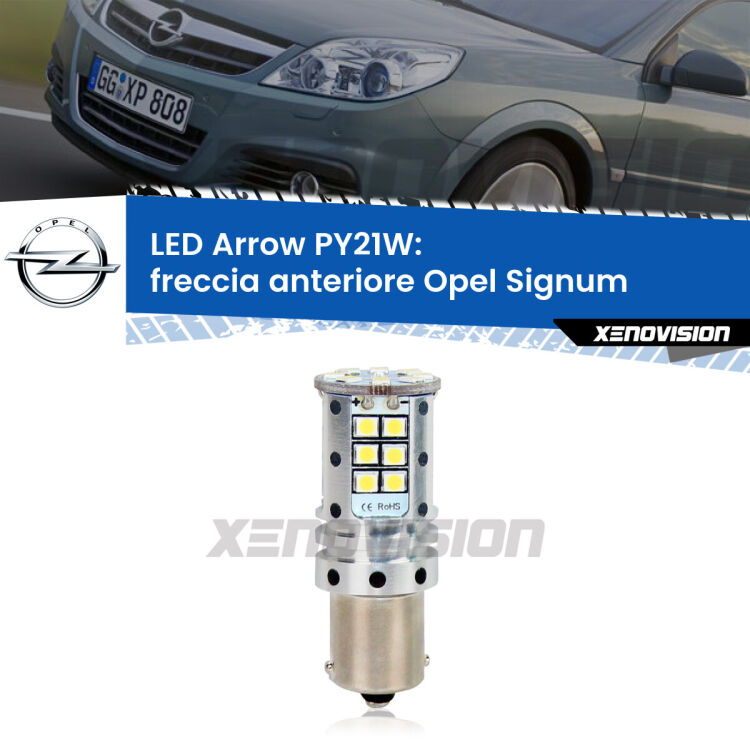 <strong>Freccia Anteriore LED no-spie per Opel Signum</strong>  2003 - 2008. Lampada <strong>PY21W</strong> modello top di gamma Arrow.