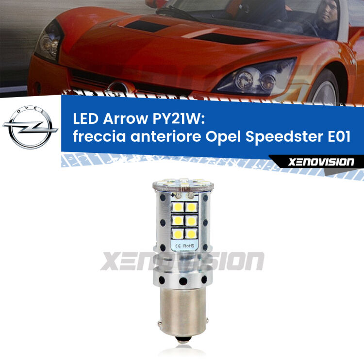 <strong>Freccia Anteriore LED no-spie per Opel Speedster</strong> E01 2000 - 2006. Lampada <strong>PY21W</strong> modello top di gamma Arrow.