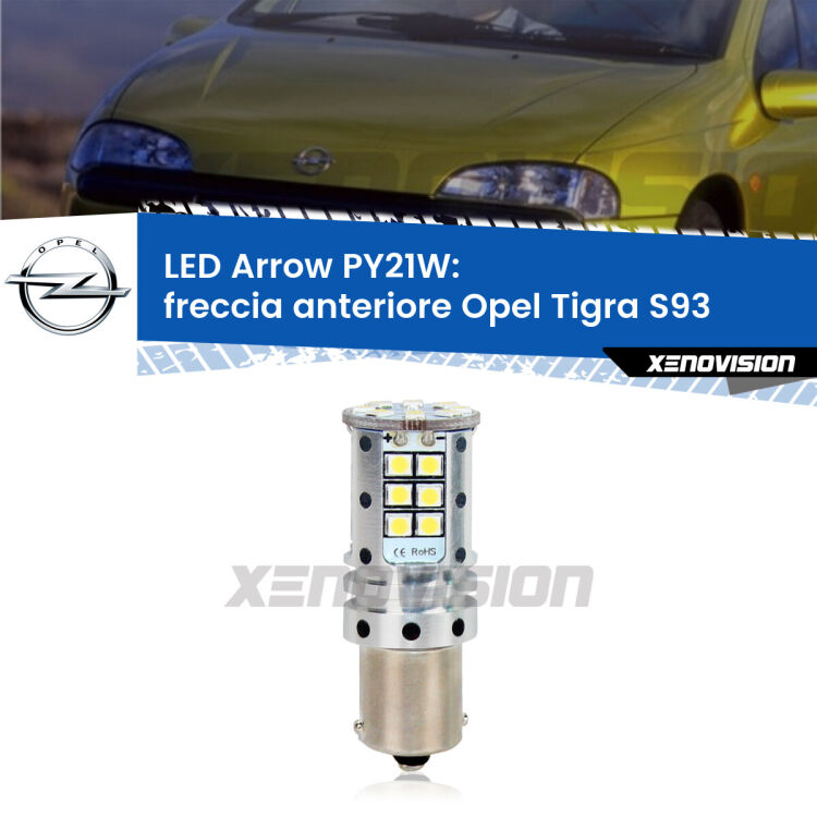 <strong>Freccia Anteriore LED no-spie per Opel Tigra</strong> S93 1994 - 2000. Lampada <strong>PY21W</strong> modello top di gamma Arrow.