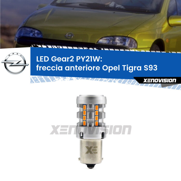 FINE SERIE: NO GARANZIA <strong>Freccia Anteriore LED no-spie per Opel Tigra</strong> S93 1994 - 2000. Lampada <strong>PY21W</strong> modello Gear2 no Hyperflash.