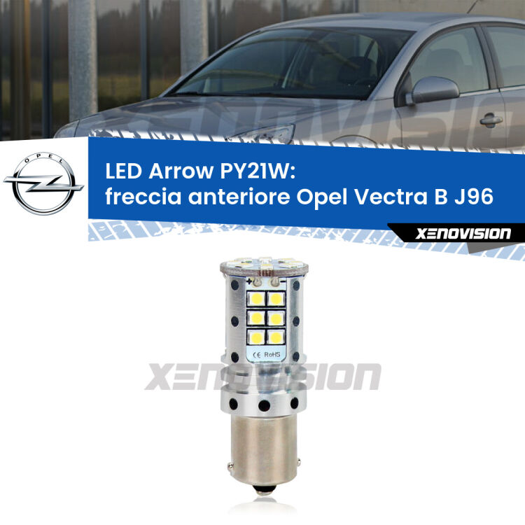 <strong>Freccia Anteriore LED no-spie per Opel Vectra B</strong> J96 1995 - 2002. Lampada <strong>PY21W</strong> modello top di gamma Arrow.