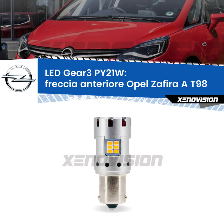 <strong>Freccia Anteriore LED no-spie per Opel Zafira A</strong> T98 1999 - 2005. Lampada <strong>PY21W</strong> modello Gear3 no Hyperflash, raffreddata a ventola.