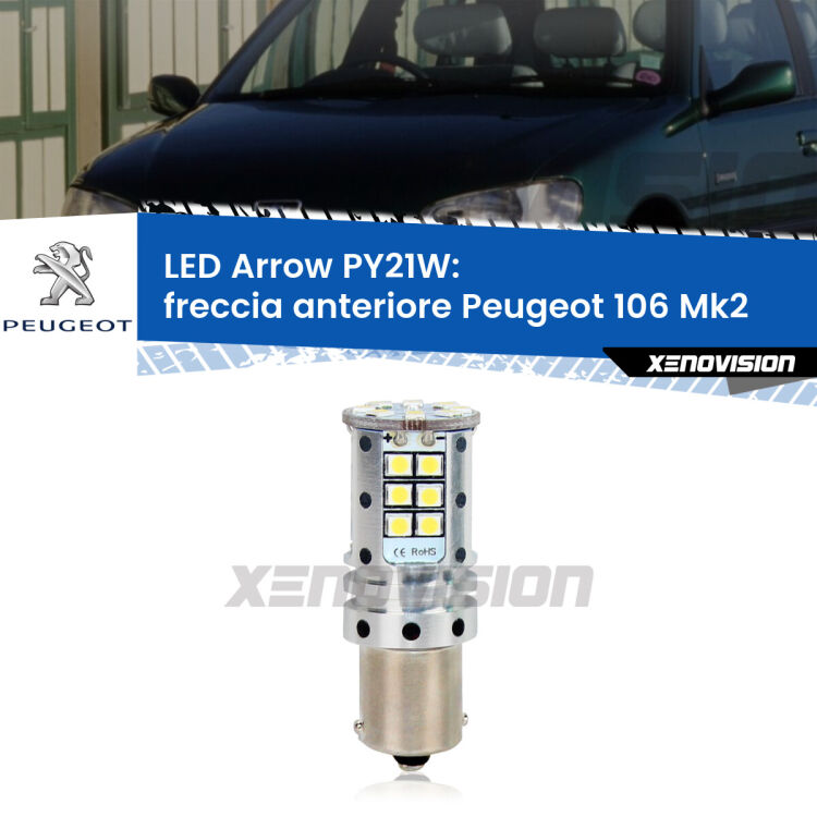 <strong>Freccia Anteriore LED no-spie per Peugeot 106</strong> Mk2 1996 - 2004. Lampada <strong>PY21W</strong> modello top di gamma Arrow.