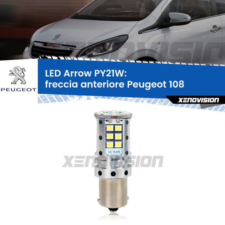 <strong>Freccia Anteriore LED no-spie per Peugeot 108</strong>  2014 - 2021. Lampada <strong>PY21W</strong> modello top di gamma Arrow.