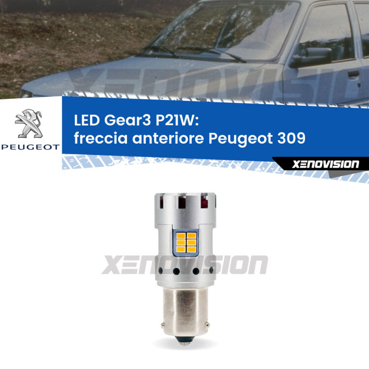 <strong>Freccia Anteriore LED no-spie per Peugeot 309</strong>  1989 - 1993. Lampada <strong>P21W</strong> modello Gear3 no Hyperflash, raffreddata a ventola.