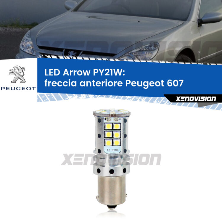 <strong>Freccia Anteriore LED no-spie per Peugeot 607</strong>  2000 - 2010. Lampada <strong>PY21W</strong> modello top di gamma Arrow.