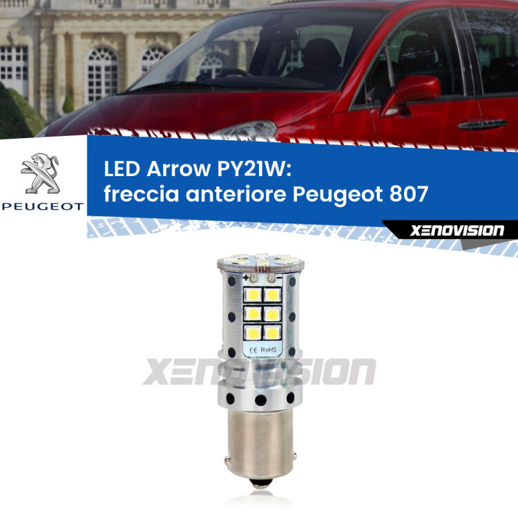 <strong>Freccia Anteriore LED no-spie per Peugeot 807</strong>  2002 - 2010. Lampada <strong>PY21W</strong> modello top di gamma Arrow.