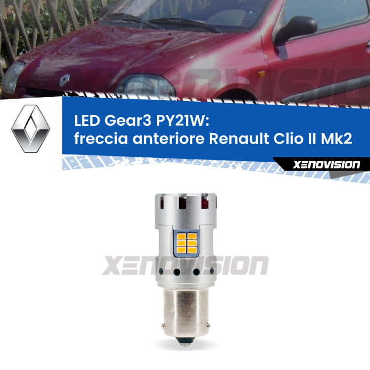 <strong>Freccia Anteriore LED no-spie per Renault Clio II</strong> Mk2 1998 - 2004. Lampada <strong>PY21W</strong> modello Gear3 no Hyperflash, raffreddata a ventola.