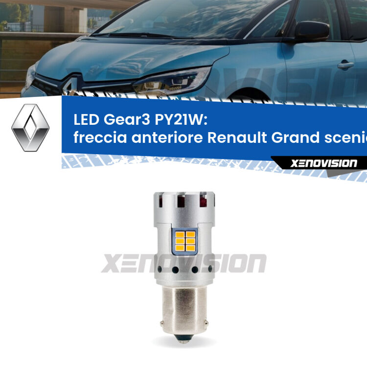 <strong>Freccia Anteriore LED no-spie per Renault Grand scenic III</strong> Mk3 2009 - 2015. Lampada <strong>PY21W</strong> modello Gear3 no Hyperflash, raffreddata a ventola.